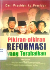 Image of Dari Presiden ke Presiden : Pikiran-pikiran reformasi yang terabaikan